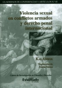 Violencia sexual en conflictos armados y derecho penal internacional