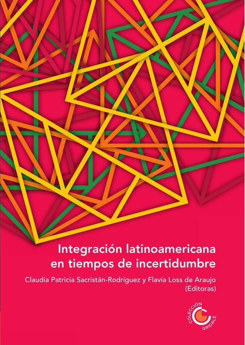 Integracion latinoamericana en tiempos de incertidumbre
