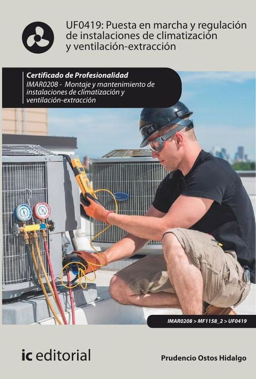 Puesta en marcha y regulacion de instalaciones de climatizacion y ventilacion-extraccion IMAR0208 -