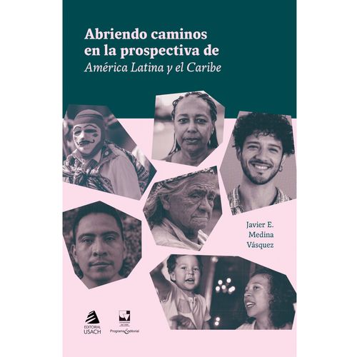 Abriendo caminos en la prospectiva de America Latina y el Caribe