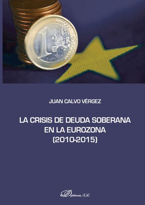 La crisis de deuda soberana en la Eurozona 2010-2015