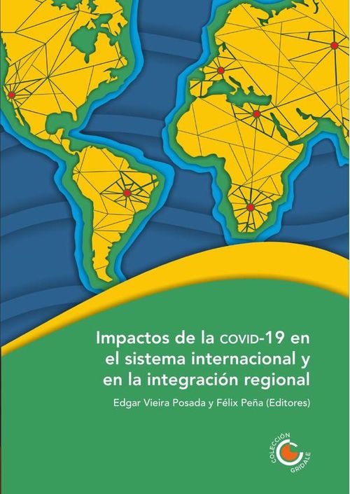 Impactos de la COVID19 en el sistema internacional y en la integracion regional