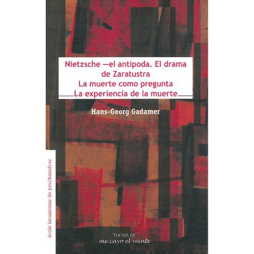 Textos 23. Nietzsche —El Antípoda. El Drama De Zaratustrala Muerte Como Preguntala Experiencia De La Muerte