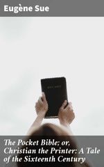 bw-the-pocket-bible-or-christian-the-printer-a-tale-of-the-sixteenth-century-good-press-4064066237783