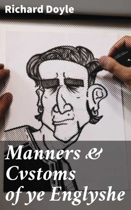 Manners Cvstoms of ye Englyshe