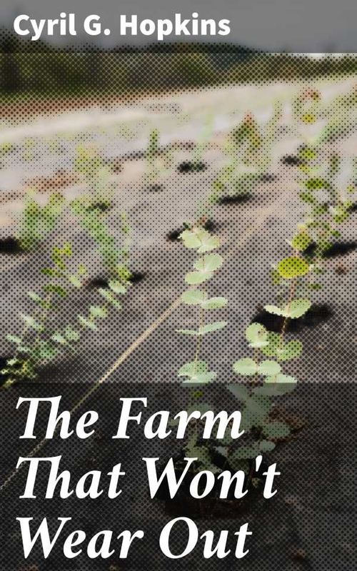 The Farm That Wont Wear Out