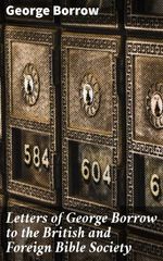 bw-letters-of-george-borrow-to-the-british-and-foreign-bible-society-good-press-4064066246402