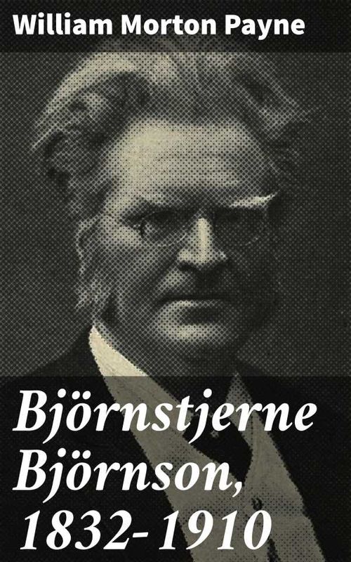 Björnstjerne Björnson 18321910
