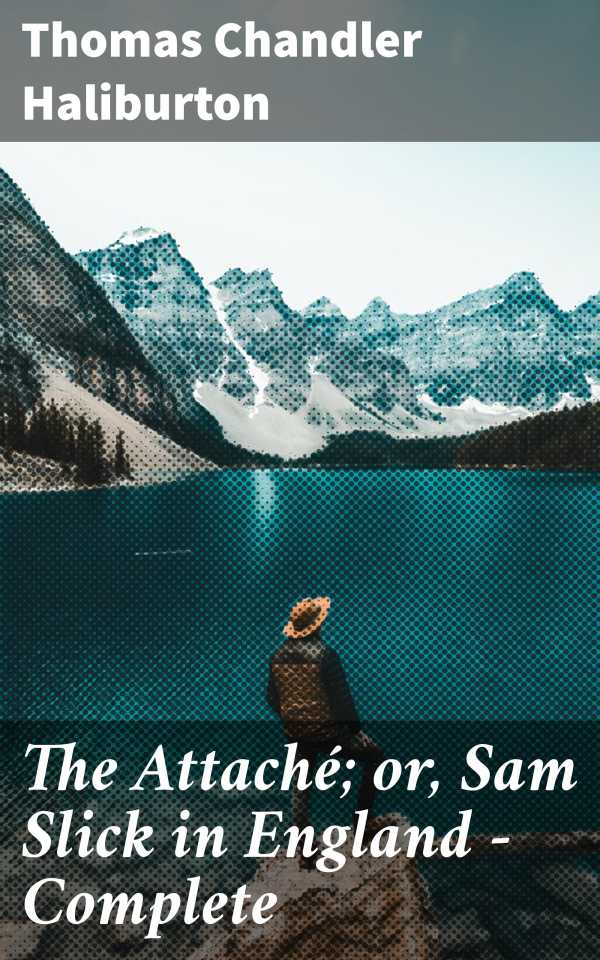bw-the-attacheacute-or-sam-slick-in-england-mdash-complete-good-press-4064066229986