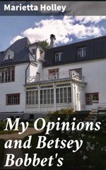 bw-my-opinions-and-betsey-bobbets-good-press-4064066232122