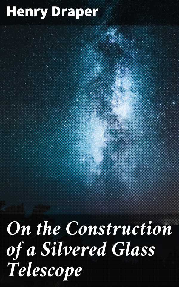 bw-on-the-construction-of-a-silvered-glass-telescope-good-press-4064066232696