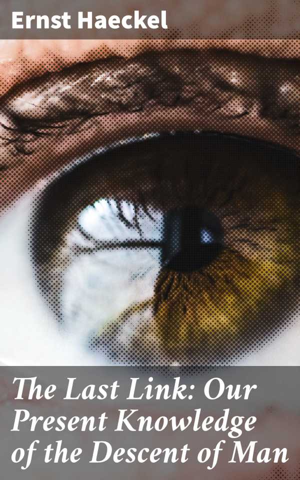 bw-the-last-link-our-present-knowledge-of-the-descent-of-man-good-press-4064066234881
