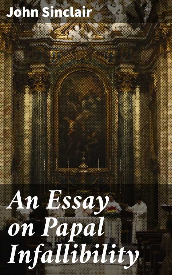 bw-an-essay-on-papal-infallibility-good-press-4064066232931