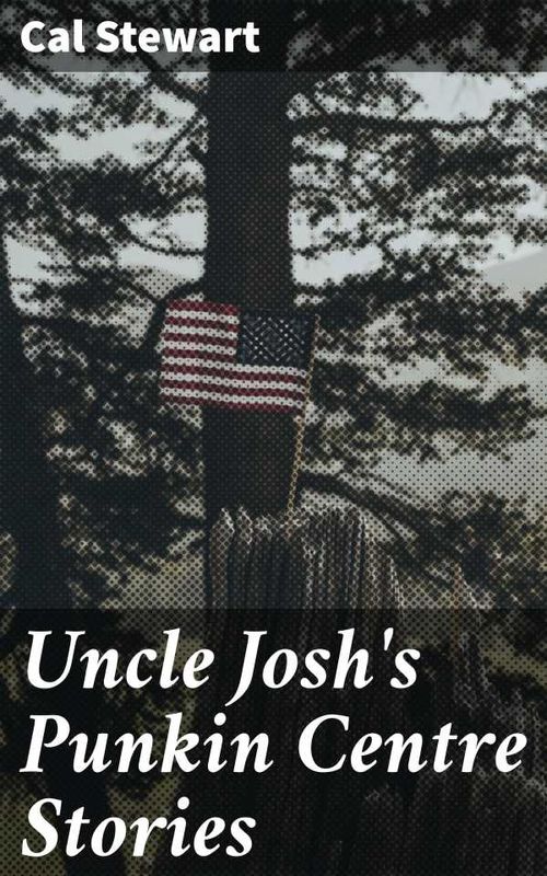 Uncle Joshs Punkin Centre Stories