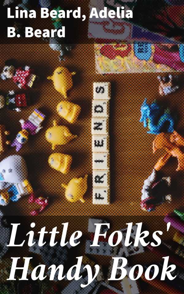 bw-little-folks-handy-book-good-press-4057664567024