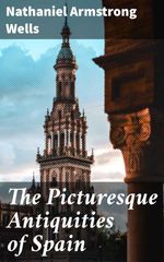 bw-the-picturesque-antiquities-of-spain-good-press-4057664564764