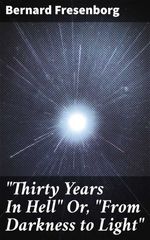 bw-quotthirty-years-in-hellquot-or-quotfrom-darkness-to-lightquot-good-press-4057664585035