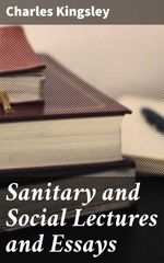 bw-sanitary-and-social-lectures-and-essays-good-press-4057664585547
