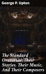 bw-the-standard-oratorios-their-stories-their-music-and-their-composers-good-press-4057664583765