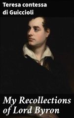 bw-my-recollections-of-lord-byron-good-press-4057664566782