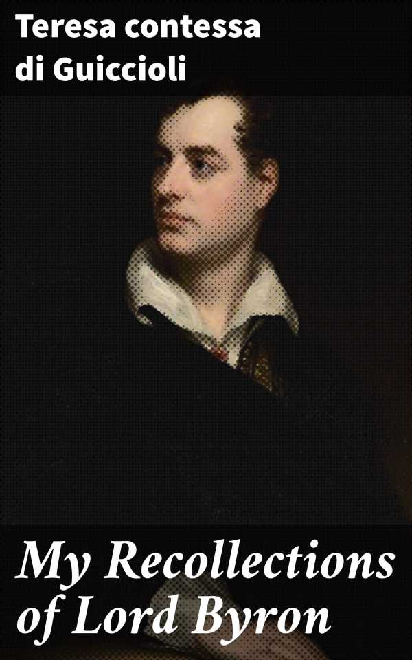 bw-my-recollections-of-lord-byron-good-press-4057664566782