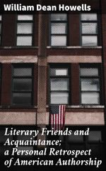 bw-literary-friends-and-acquaintance-a-personal-retrospect-of-american-authorship-good-press-4057664561695