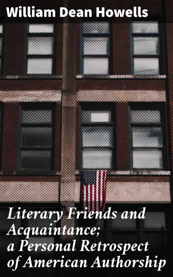 bw-literary-friends-and-acquaintance-a-personal-retrospect-of-american-authorship-good-press-4057664561695