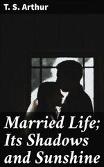 bw-married-life-its-shadows-and-sunshine-good-press-4057664575760