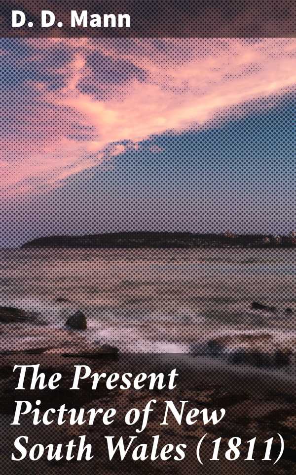 bw-the-present-picture-of-new-south-wales-1811-good-press-4057664601254