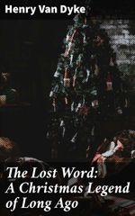 bw-the-lost-word-a-christmas-legend-of-long-ago-good-press-4057664576682