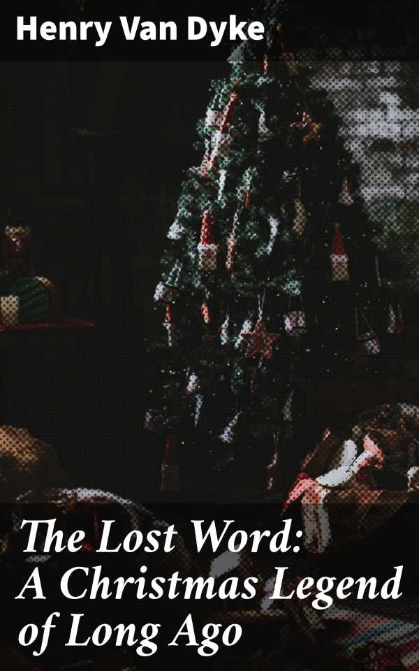 bw-the-lost-word-a-christmas-legend-of-long-ago-good-press-4057664576682