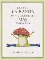 bw-guiacutea-de-la-ranita-para-quererte-maacutes-cada-diacutea-revertemanagement-9788429198751