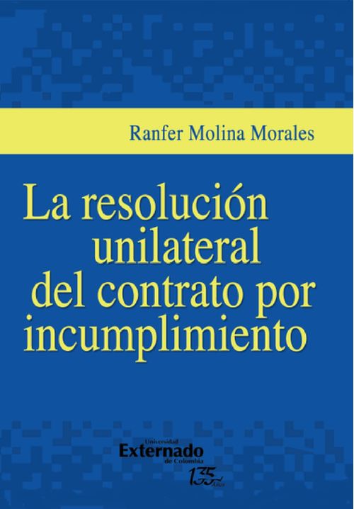 La resolucion unilateral del contrato por incumplimiento