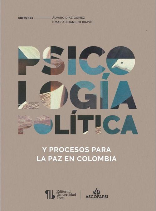 Psicologia politica y procesos para la paz en Colombia
