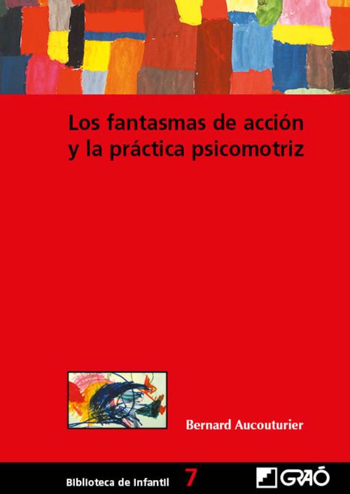 Los fantasmas de accion y la practica psicomotriz
