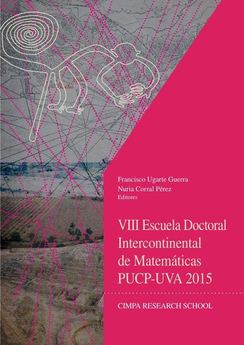 VIII Escuela Doctoral Intercontinental de Matematicas PUCP-UVA 2015