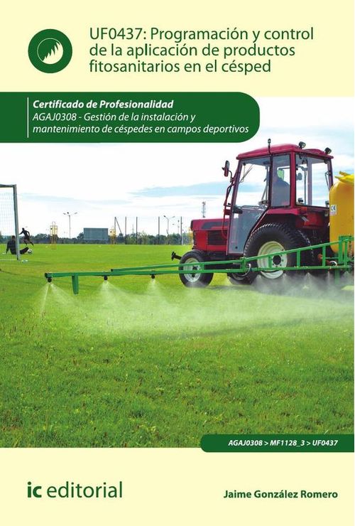 Programacion y control de la aplicacion de productos fitosanitarios en el cesped AGAJ0308 - Gestion