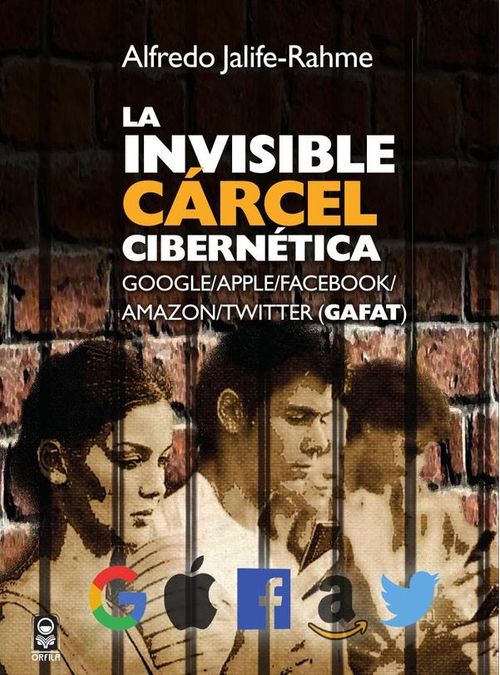 La invisible carcel cibernetica