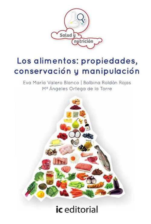 Los alimentos propiedades conservacion y manipulacion
