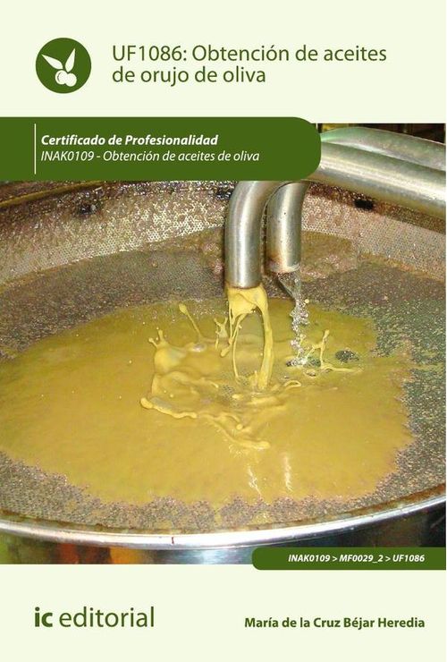 Obtencion de aceites de orujo de oliva INAK0109 - Obtencion de aceites de oliva