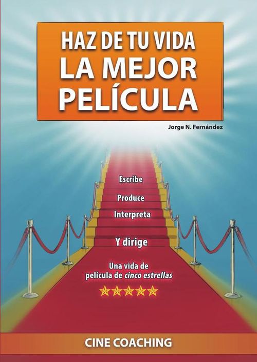 Haz de tu vida la mejor pelicula