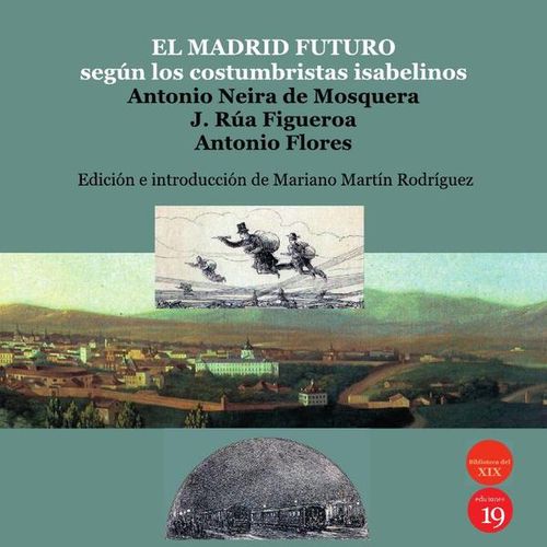 El Madrid futuro segun los costumbristas isabelinos