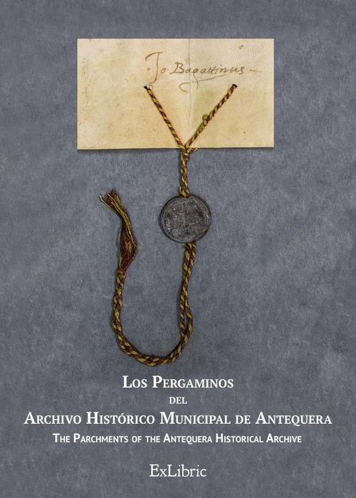 Los Pergaminos del Archivo Historico Municipal de Antequera