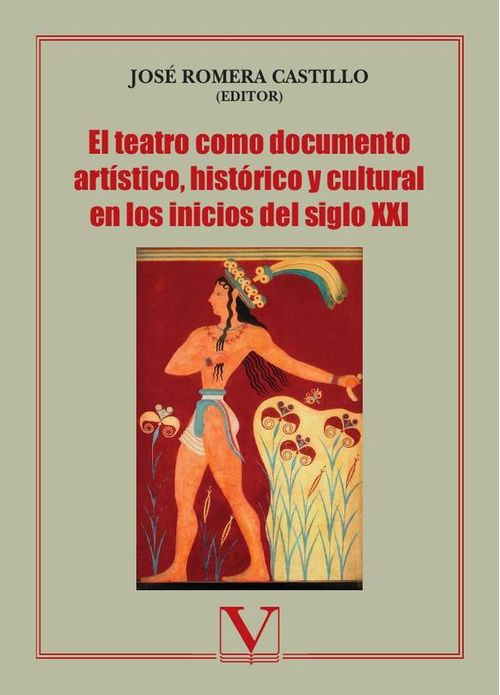 El teatro como documento artistico historico y cultural en los inicios del siglo XXI