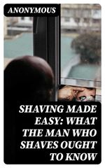 bw-shaving-made-easy-what-the-man-who-shaves-ought-to-know-digicat-8596547254454