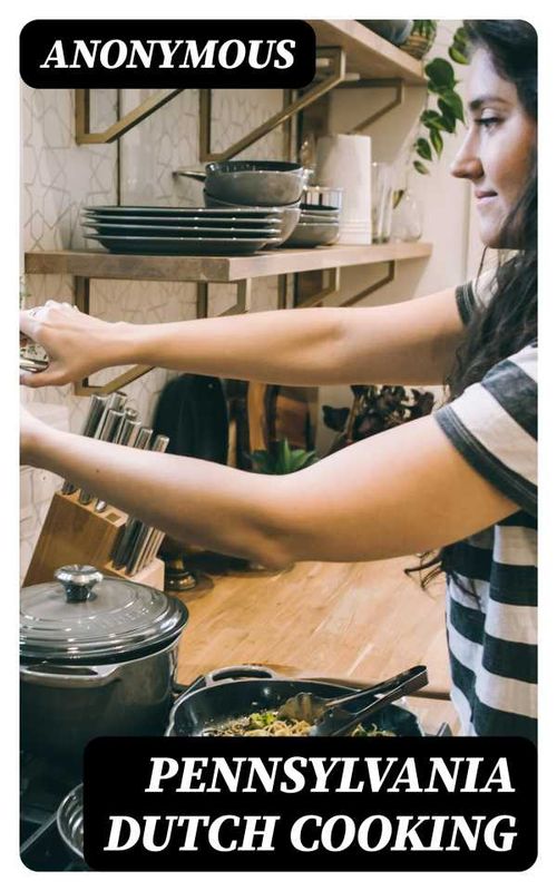 Pennsylvania Dutch Cooking