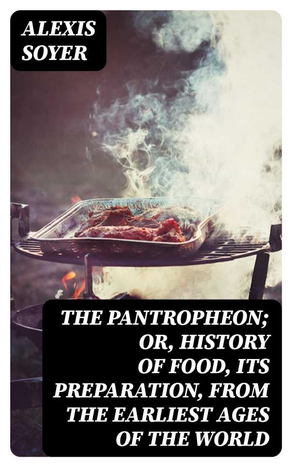 bw-the-pantropheon-or-history-of-food-its-preparation-from-the-earliest-ages-of-the-world-digicat-8596547249368