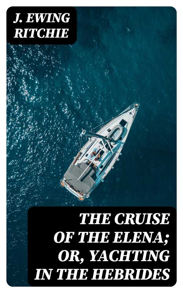bw-the-cruise-of-the-elena-or-yachting-in-the-hebrides-digicat-8596547306962