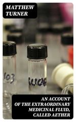bw-an-account-of-the-extraordinary-medicinal-fluid-called-aether-digicat-8596547320050