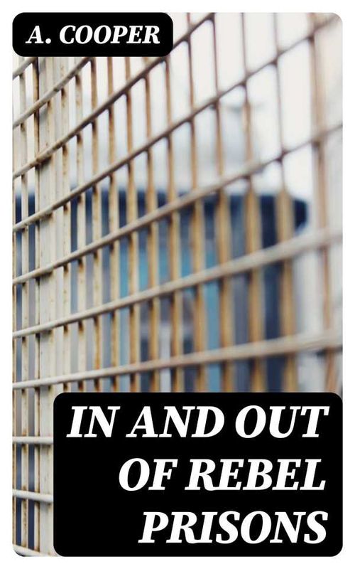 In and Out of Rebel Prisons